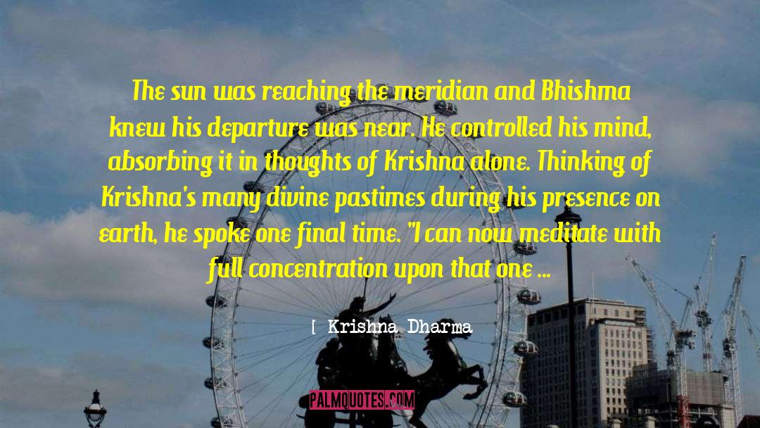 Krishna Dharma Quotes: The sun was reaching the