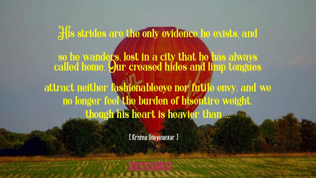 Krishna Udayasankar Quotes: His strides are the only