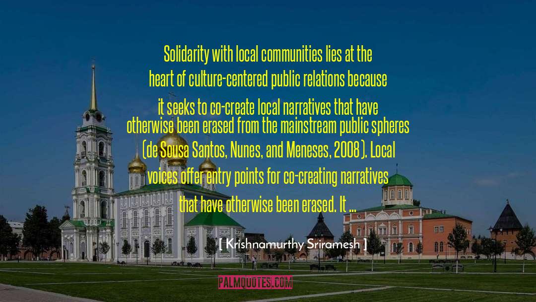 Krishnamurthy Sriramesh Quotes: Solidarity with local communities lies