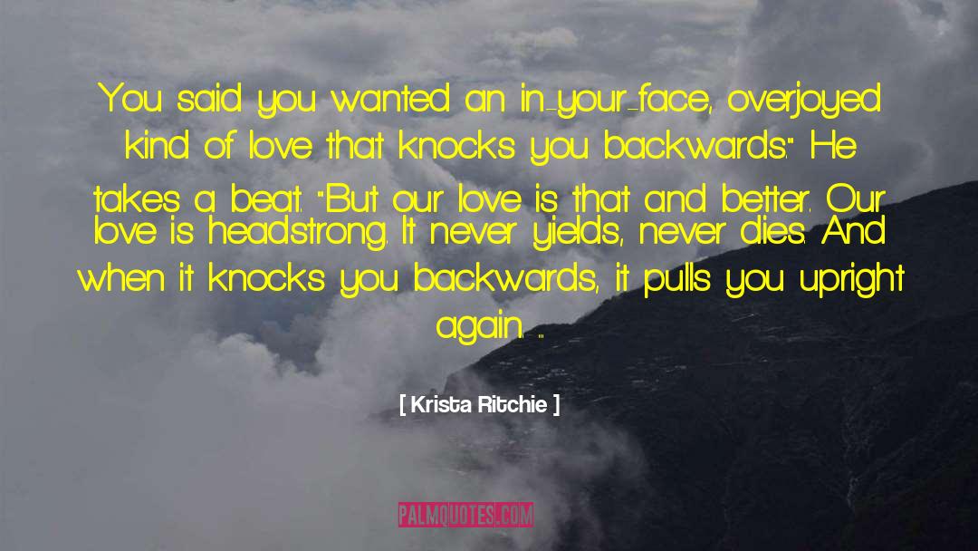 Krista Ritchie Quotes: You said you wanted an