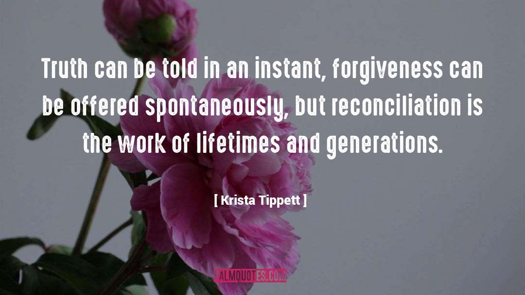 Krista Tippett Quotes: Truth can be told in