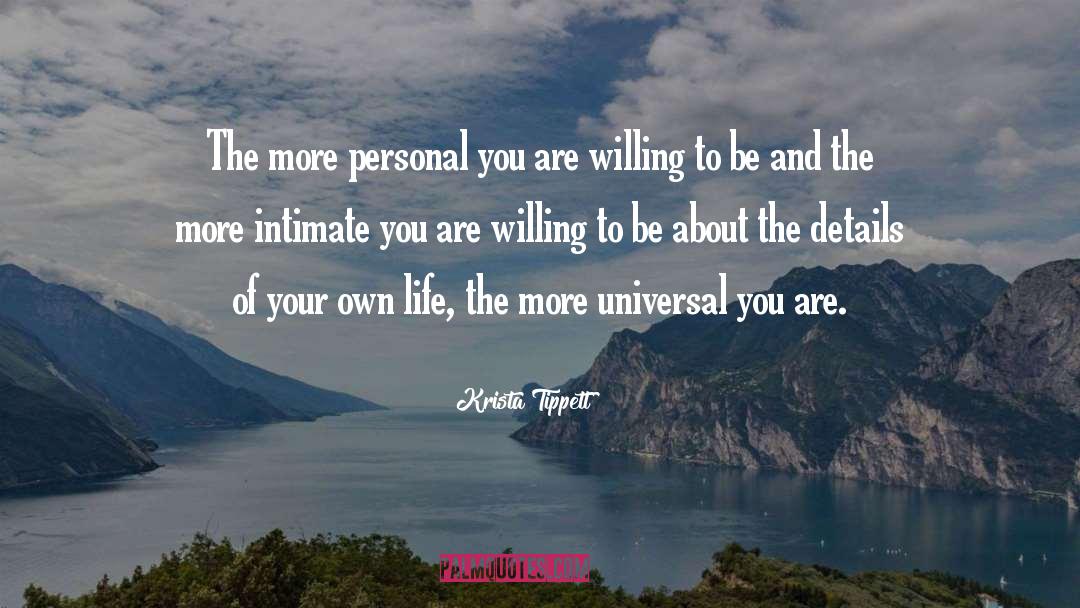 Krista Tippett Quotes: The more personal you are