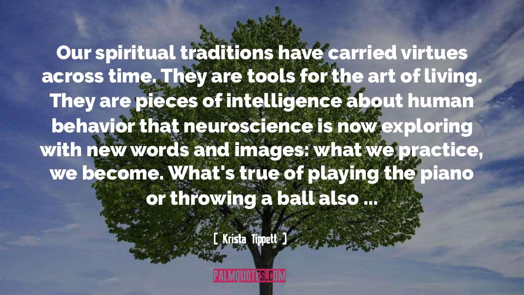Krista Tippett Quotes: Our spiritual traditions have carried