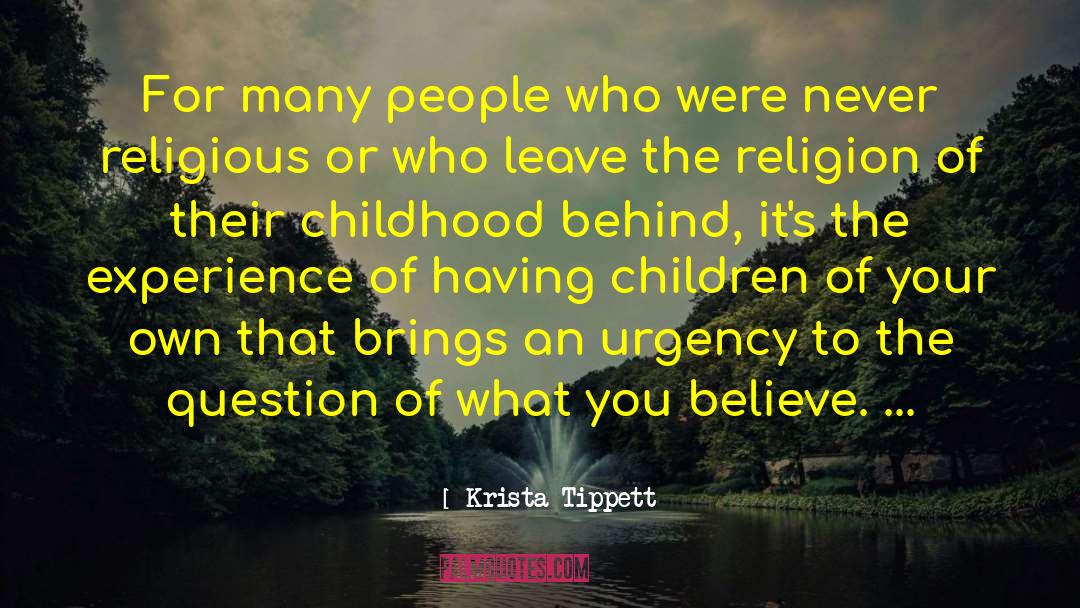 Krista Tippett Quotes: For many people who were