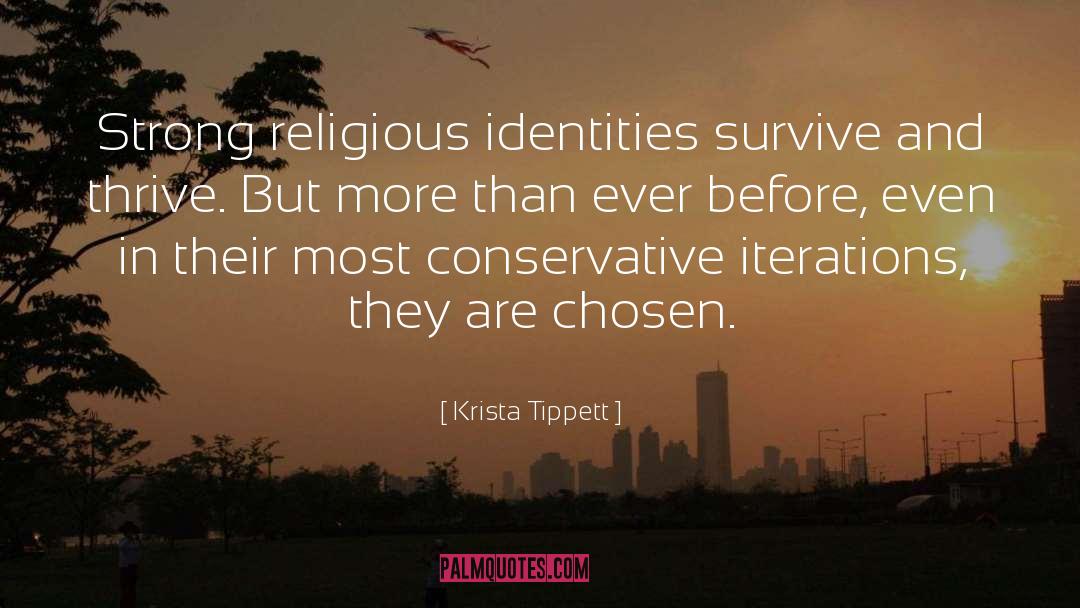 Krista Tippett Quotes: Strong religious identities survive and