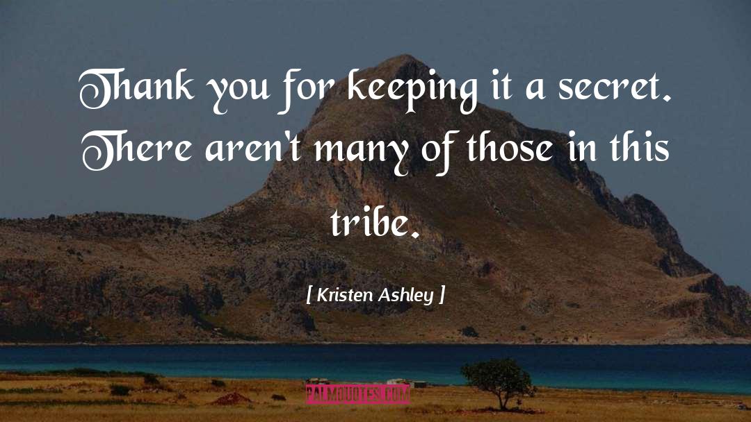 Kristen Ashley Quotes: Thank you for keeping it