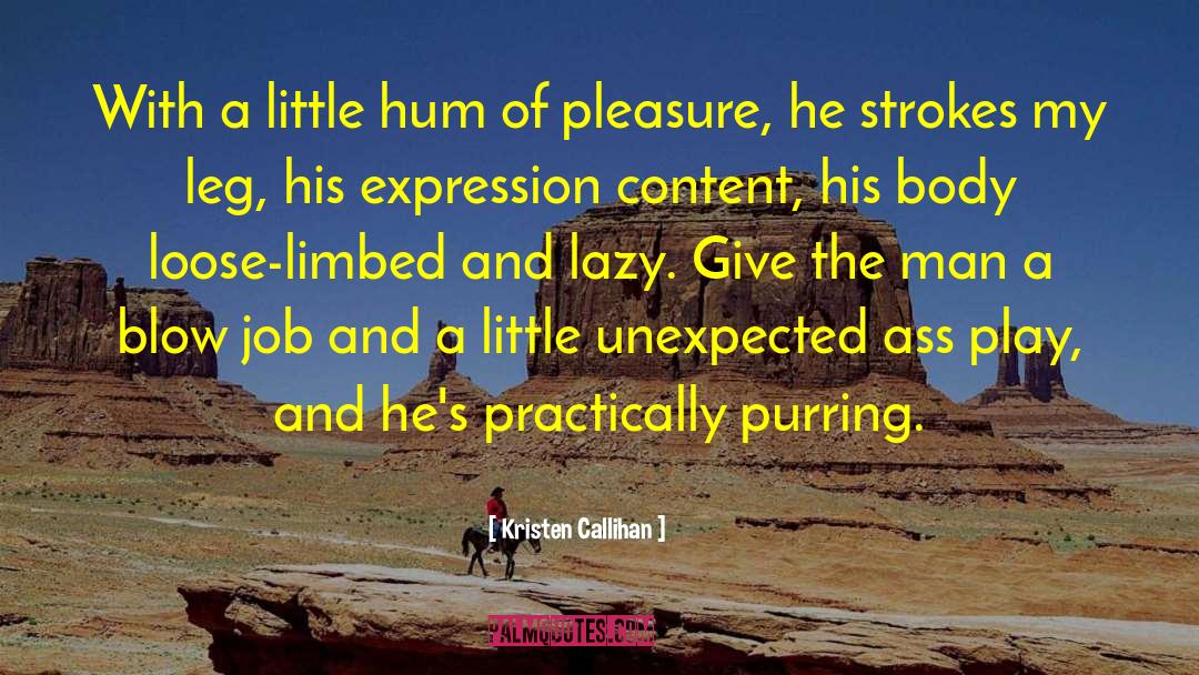 Kristen Callihan Quotes: With a little hum of