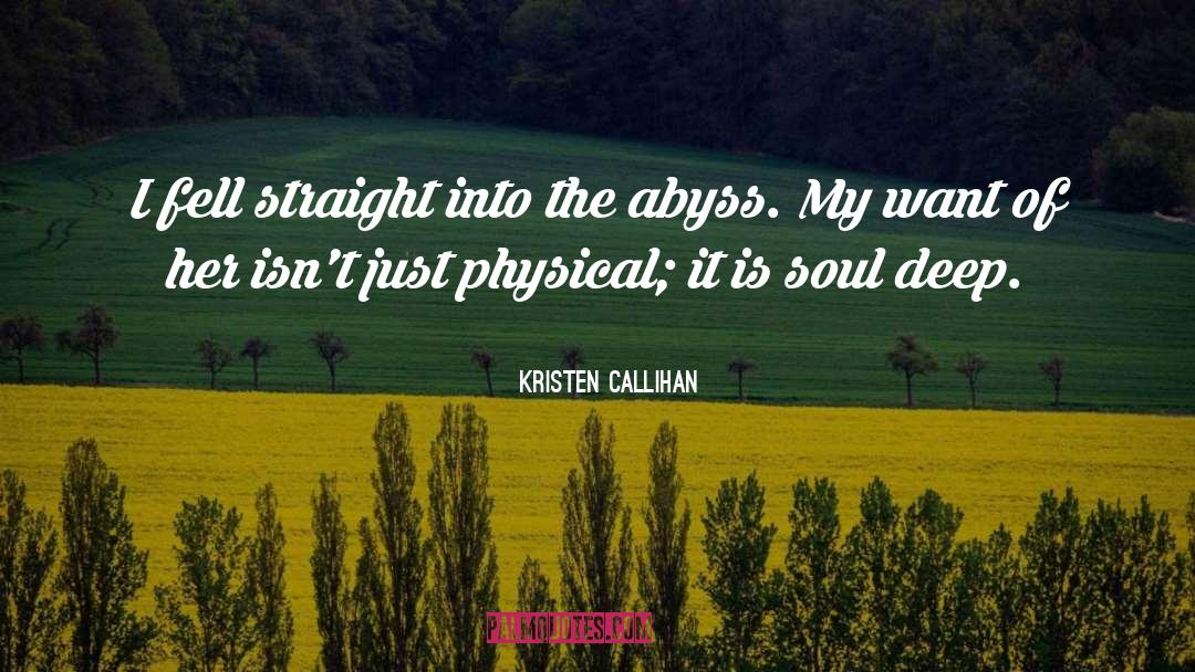 Kristen Callihan Quotes: I fell straight into the