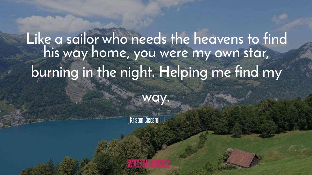 Kristen Ciccarelli Quotes: Like a sailor who needs