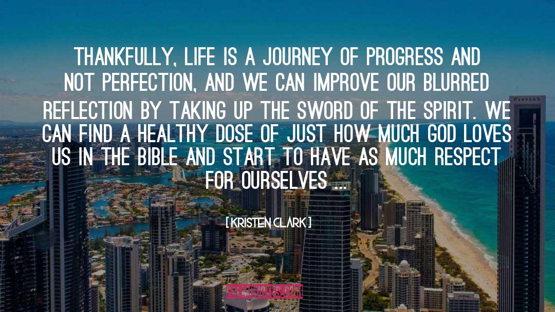 Kristen Clark Quotes: Thankfully, life is a journey