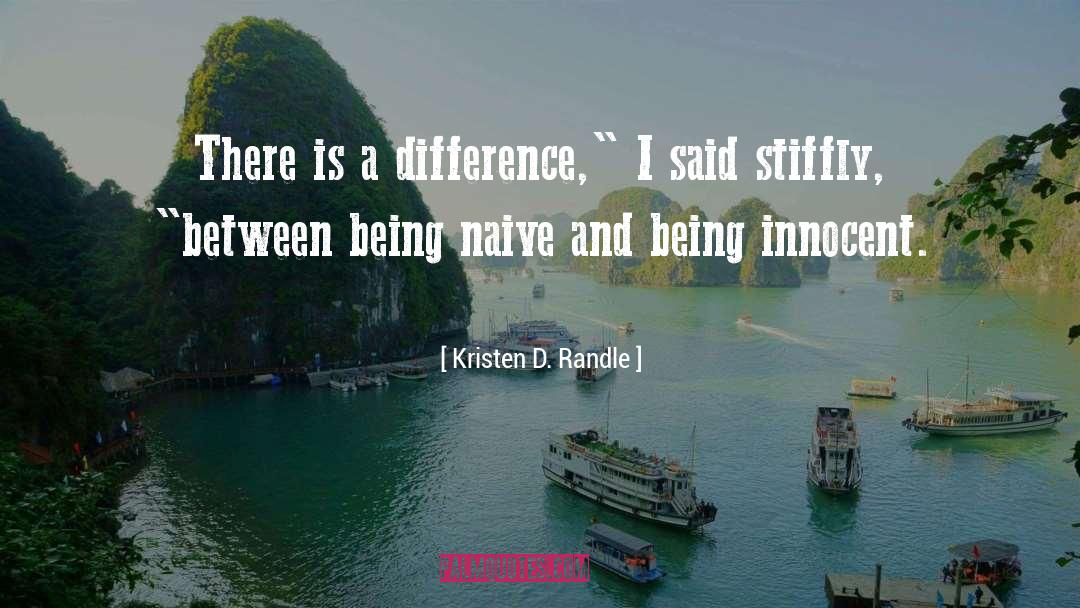 Kristen D. Randle Quotes: There is a difference,