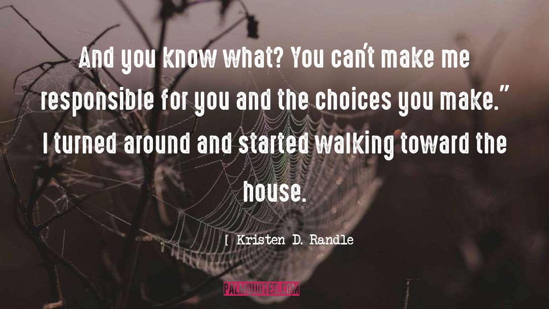 Kristen D. Randle Quotes: And you know what? You