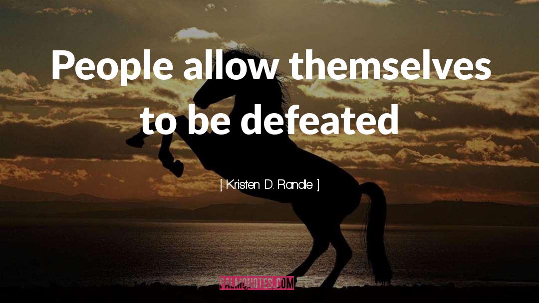 Kristen D. Randle Quotes: People allow themselves to be