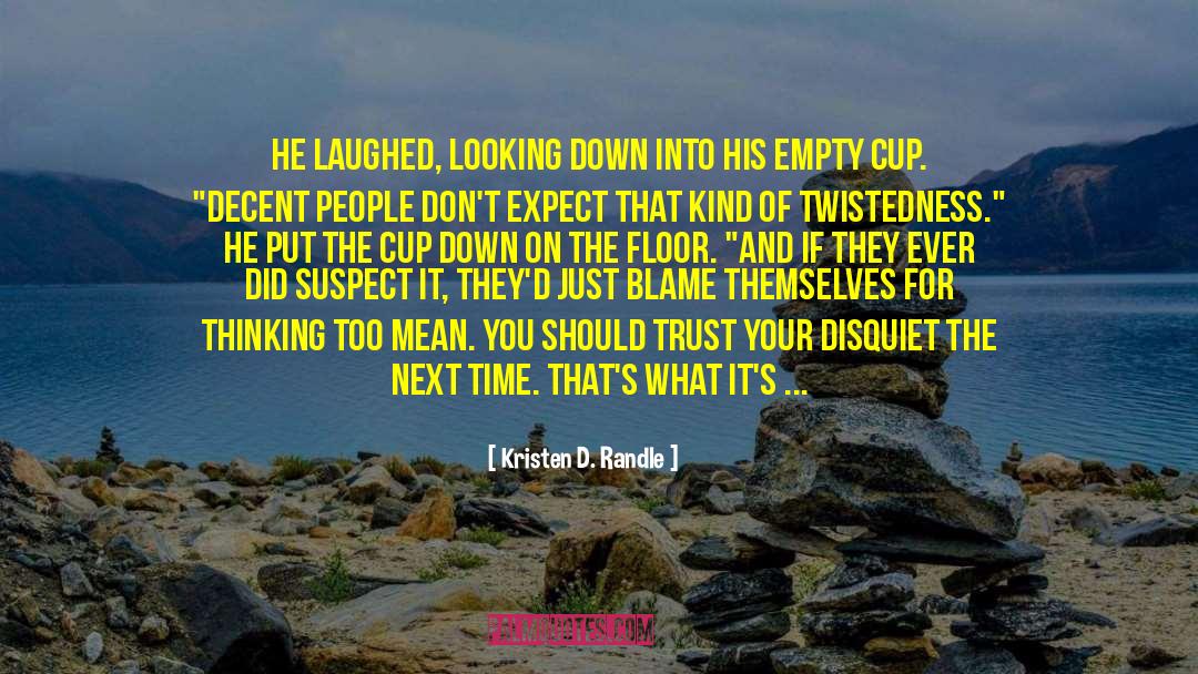 Kristen D. Randle Quotes: He laughed, looking down into