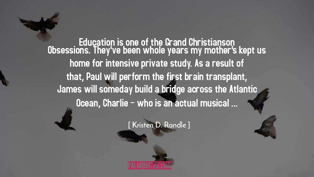 Kristen D. Randle Quotes: Education is one of the