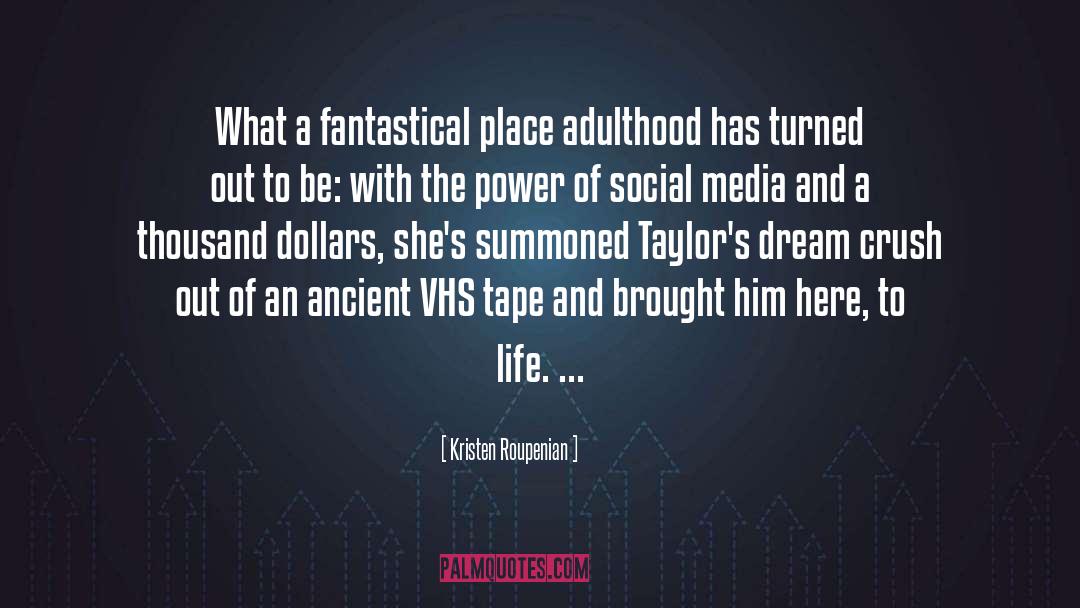 Kristen Roupenian Quotes: What a fantastical place adulthood