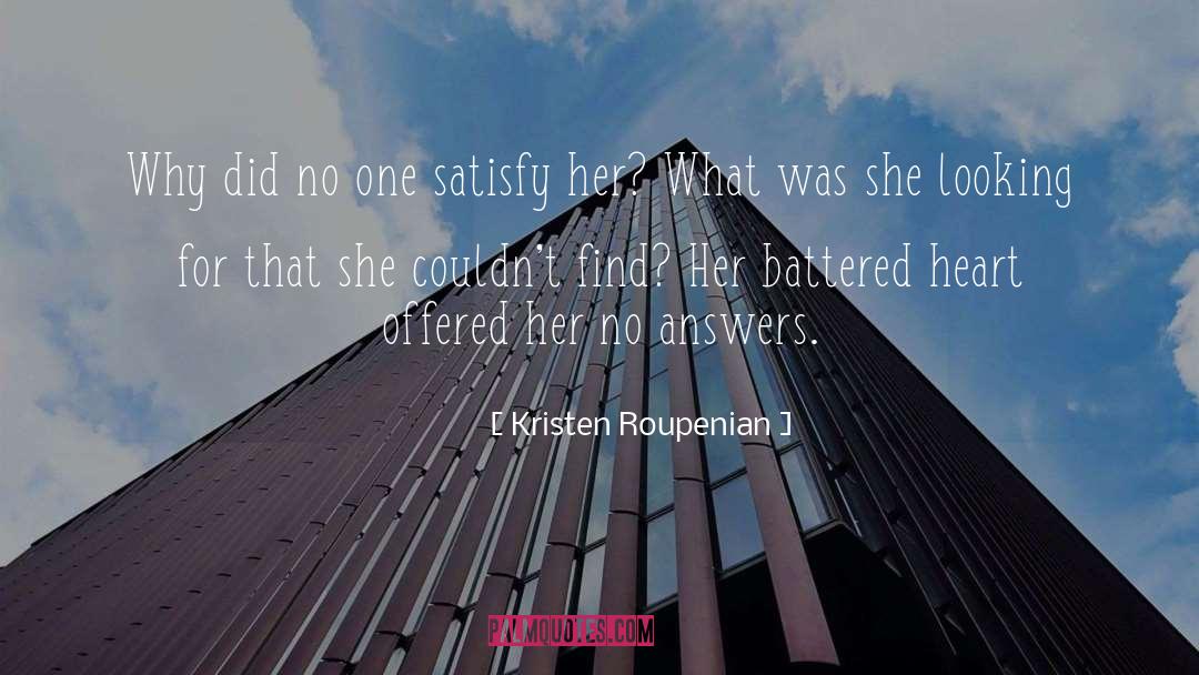 Kristen Roupenian Quotes: Why did no one satisfy