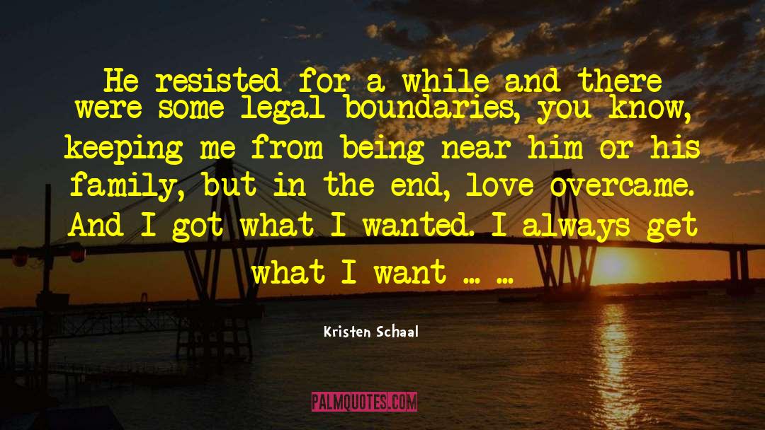 Kristen Schaal Quotes: He resisted for a while