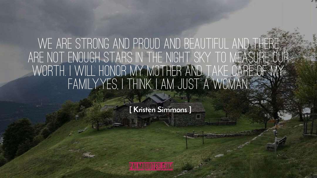 Kristen Simmons Quotes: We are strong and proud