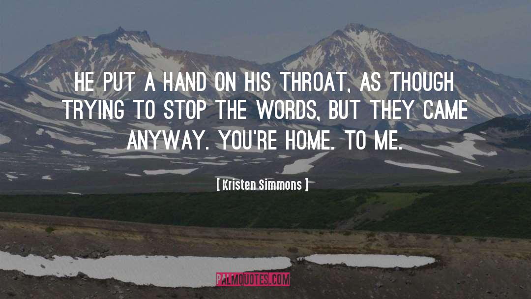 Kristen Simmons Quotes: He put a hand on