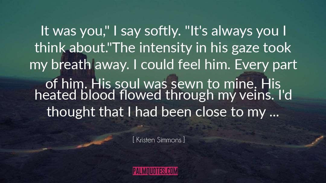 Kristen Simmons Quotes: It was you,