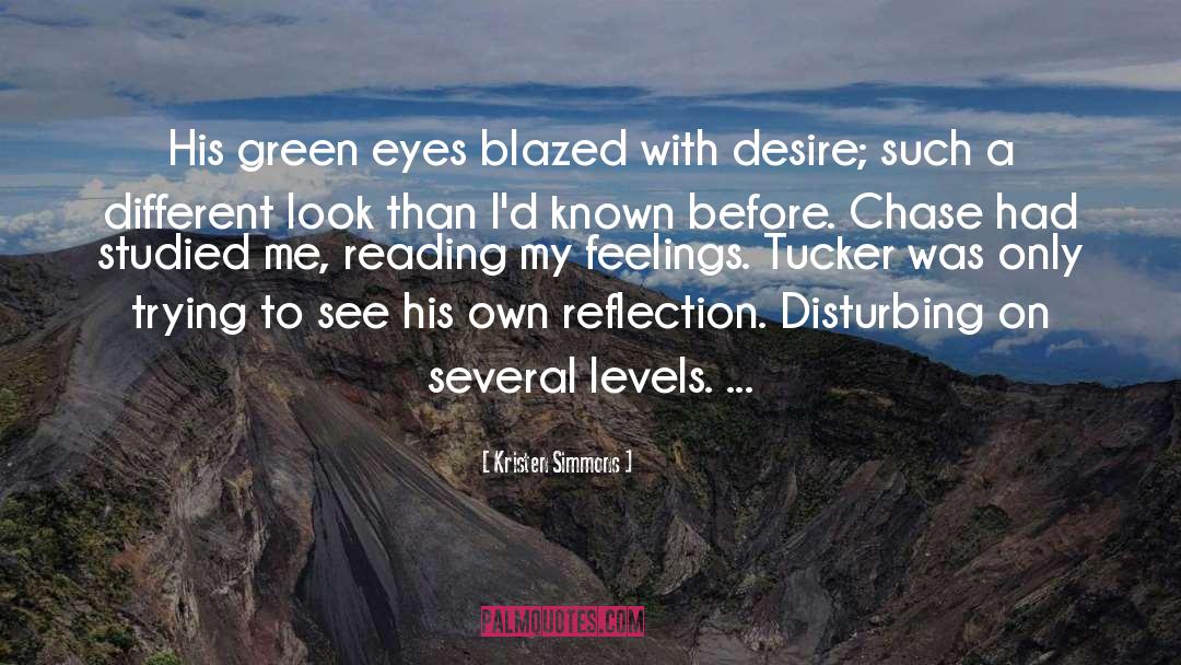 Kristen Simmons Quotes: His green eyes blazed with