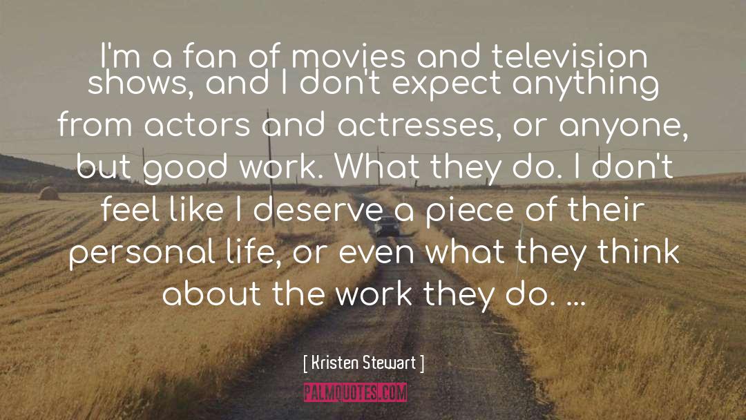 Kristen Stewart Quotes: I'm a fan of movies