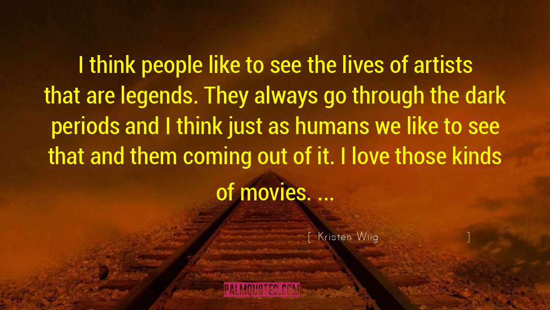 Kristen Wiig Quotes: I think people like to