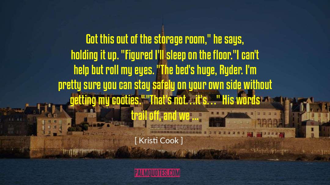 Kristi Cook Quotes: Got this out of the