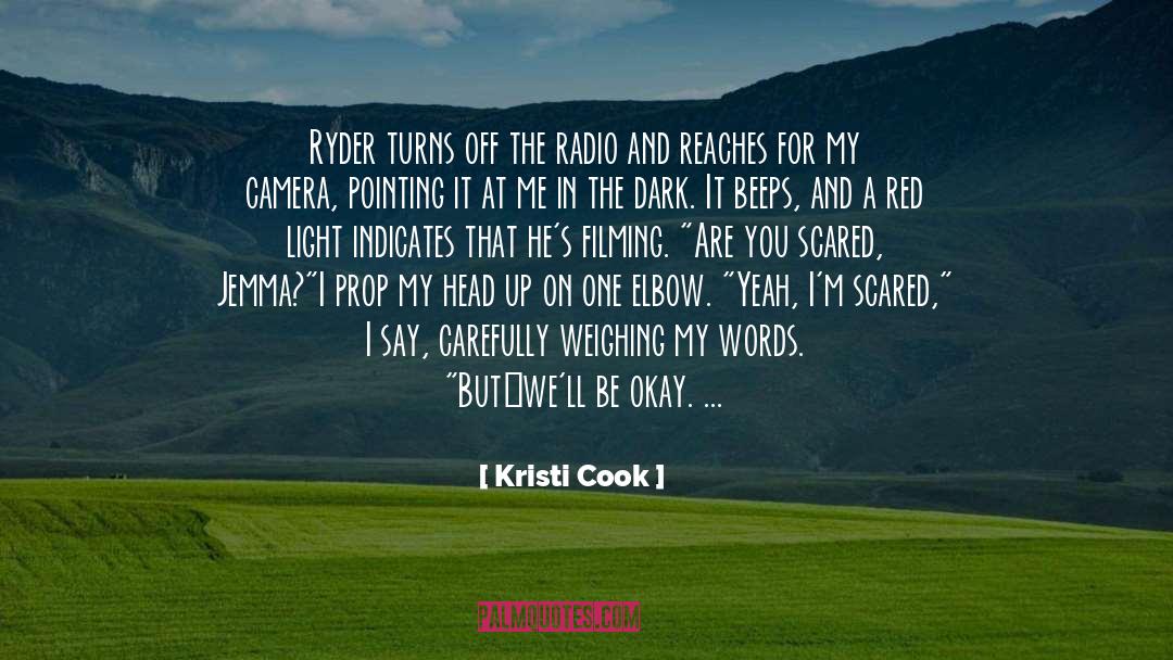 Kristi Cook Quotes: Ryder turns off the radio