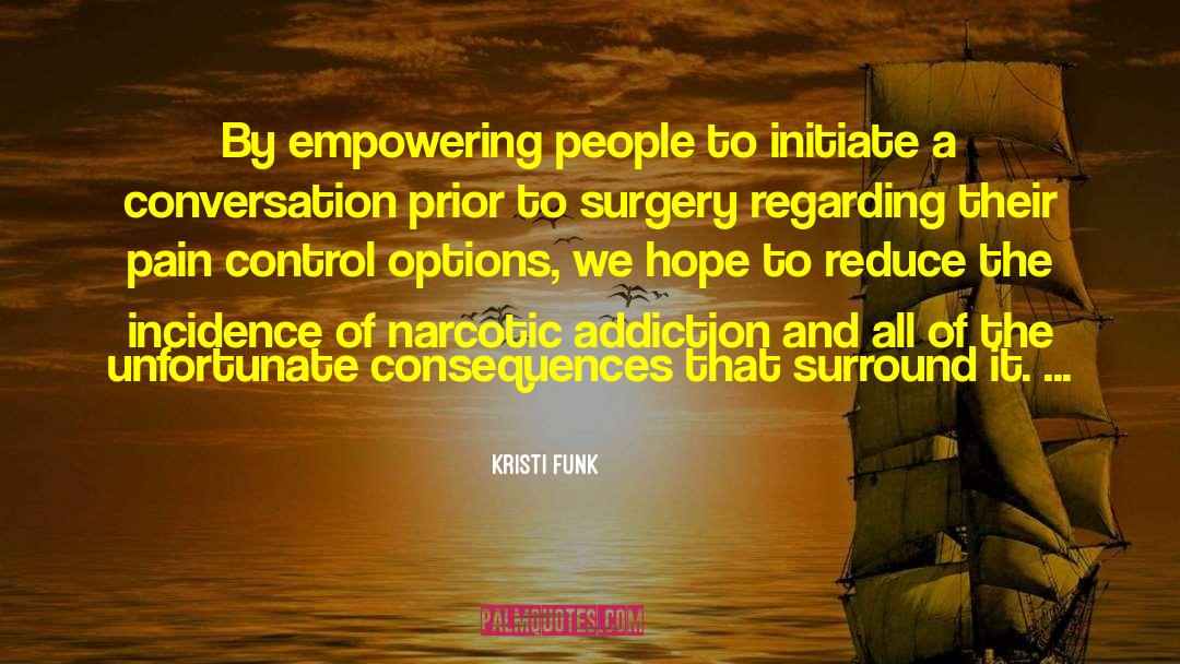 Kristi Funk Quotes: By empowering people to initiate