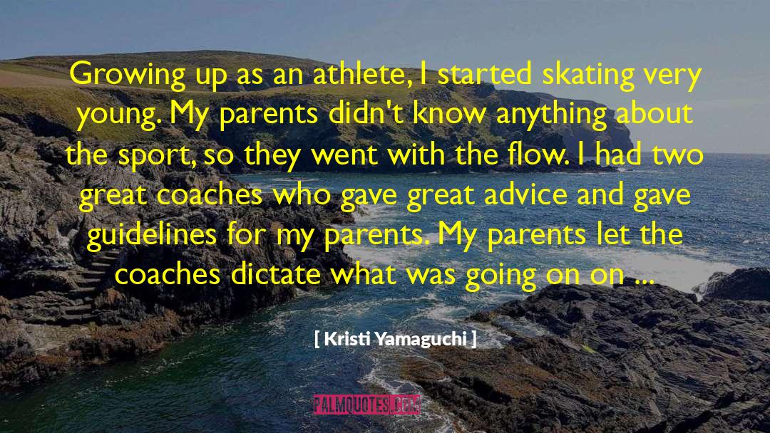 Kristi Yamaguchi Quotes: Growing up as an athlete,