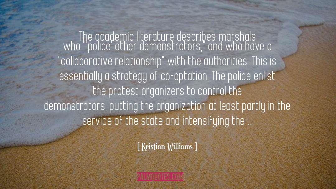 Kristian Williams Quotes: The academic literature describes marshals