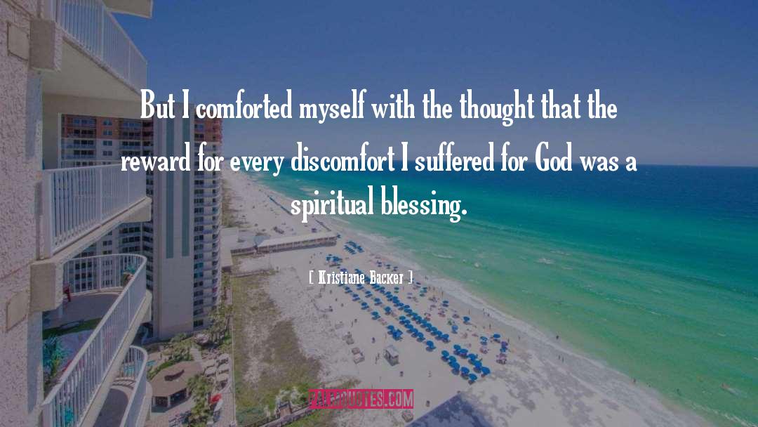 Kristiane Backer Quotes: But I comforted myself with