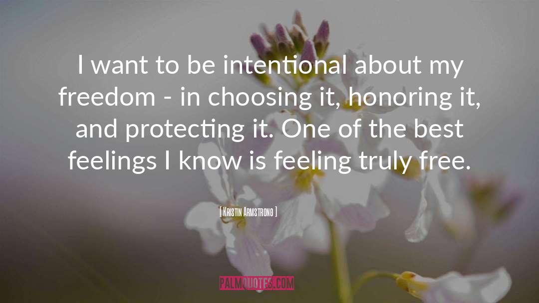 Kristin Armstrong Quotes: I want to be intentional