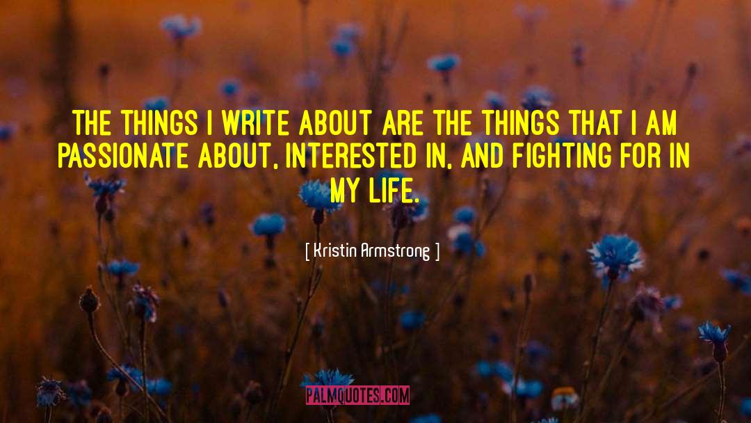 Kristin Armstrong Quotes: The things I write about