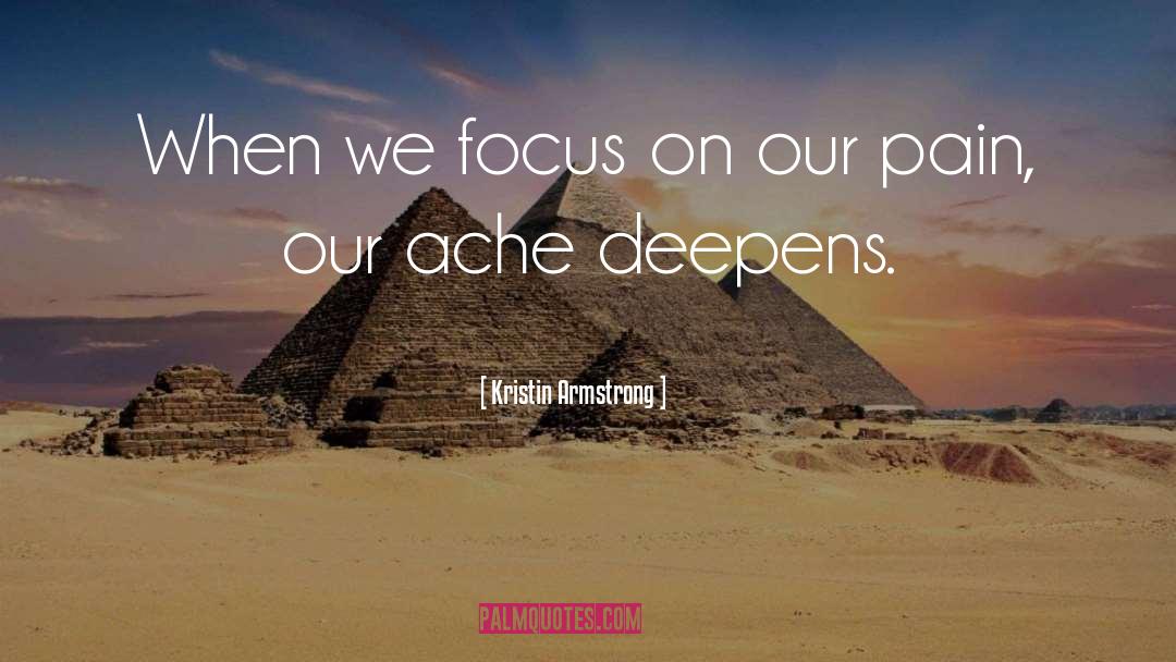 Kristin Armstrong Quotes: When we focus on our