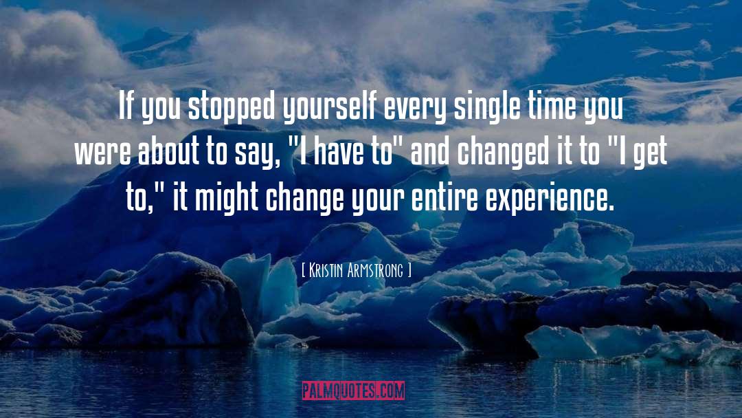 Kristin Armstrong Quotes: If you stopped yourself every