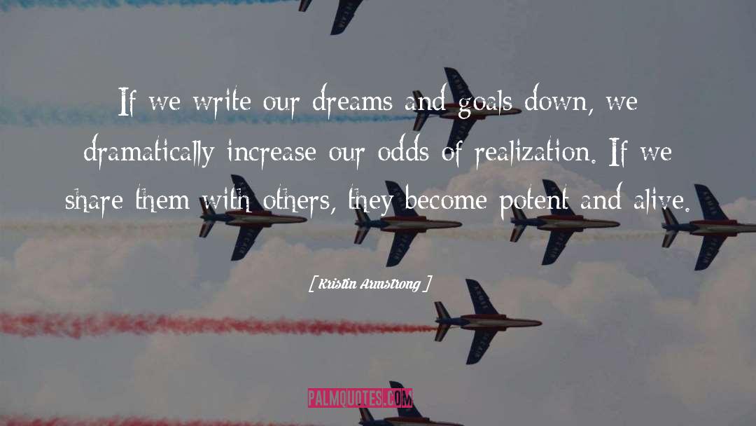 Kristin Armstrong Quotes: If we write our dreams
