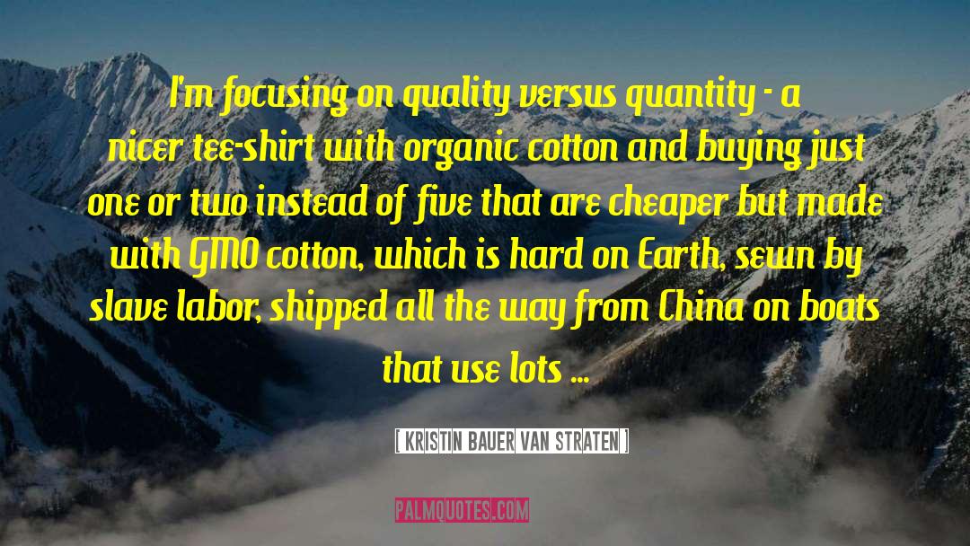 Kristin Bauer Van Straten Quotes: I'm focusing on quality versus