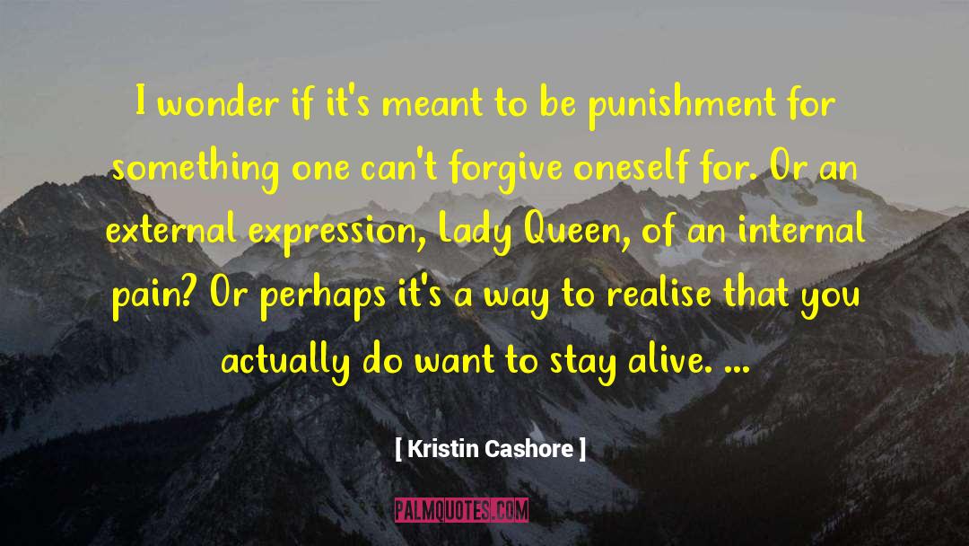 Kristin Cashore Quotes: I wonder if it's meant