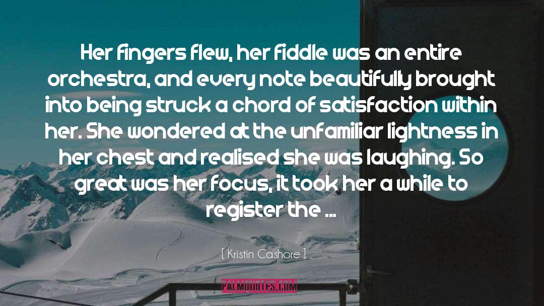 Kristin Cashore Quotes: Her fingers flew, her fiddle