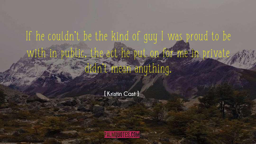 Kristin Cast Quotes: If he couldn't be the