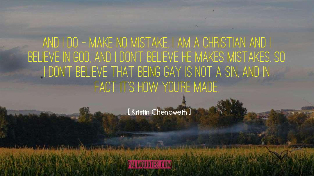 Kristin Chenoweth Quotes: And I do - make