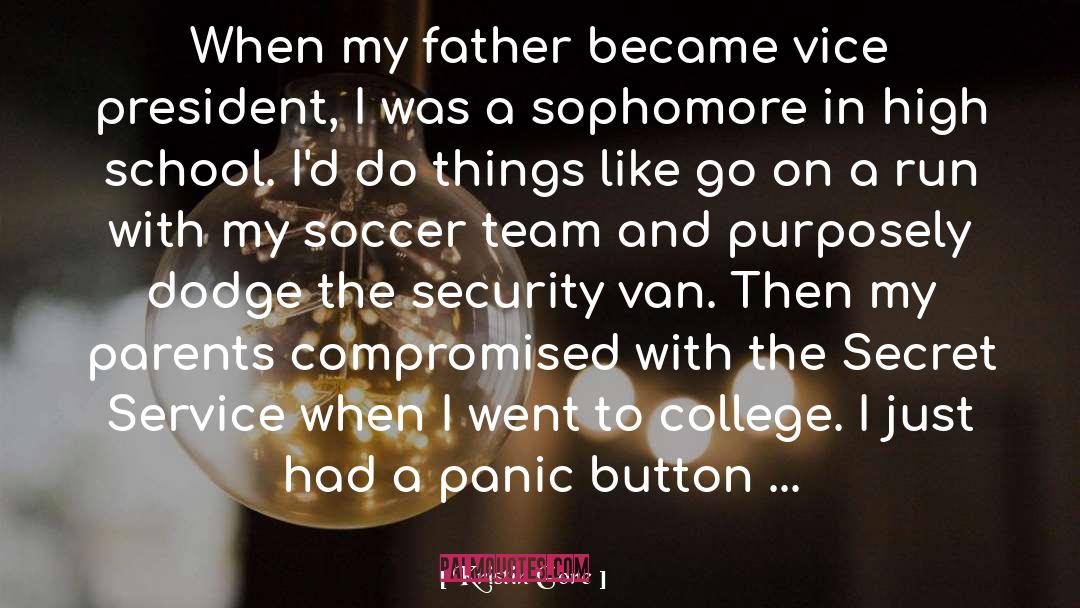 Kristin Gore Quotes: When my father became vice