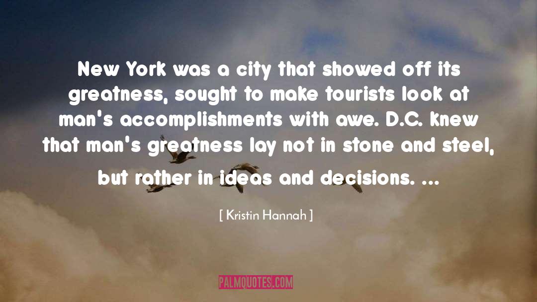 Kristin Hannah Quotes: New York was a city
