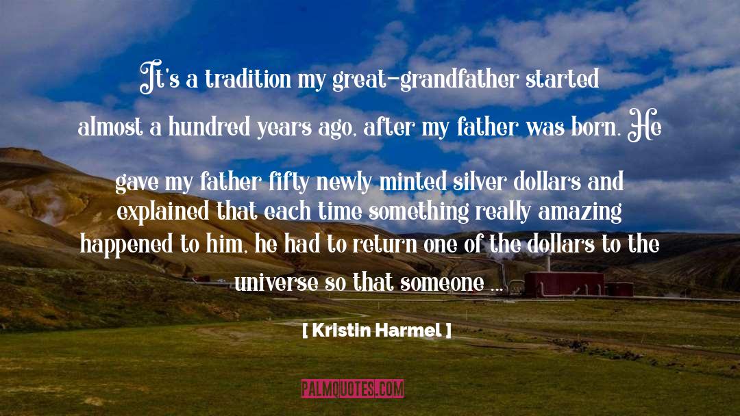 Kristin Harmel Quotes: It's a tradition my great-grandfather