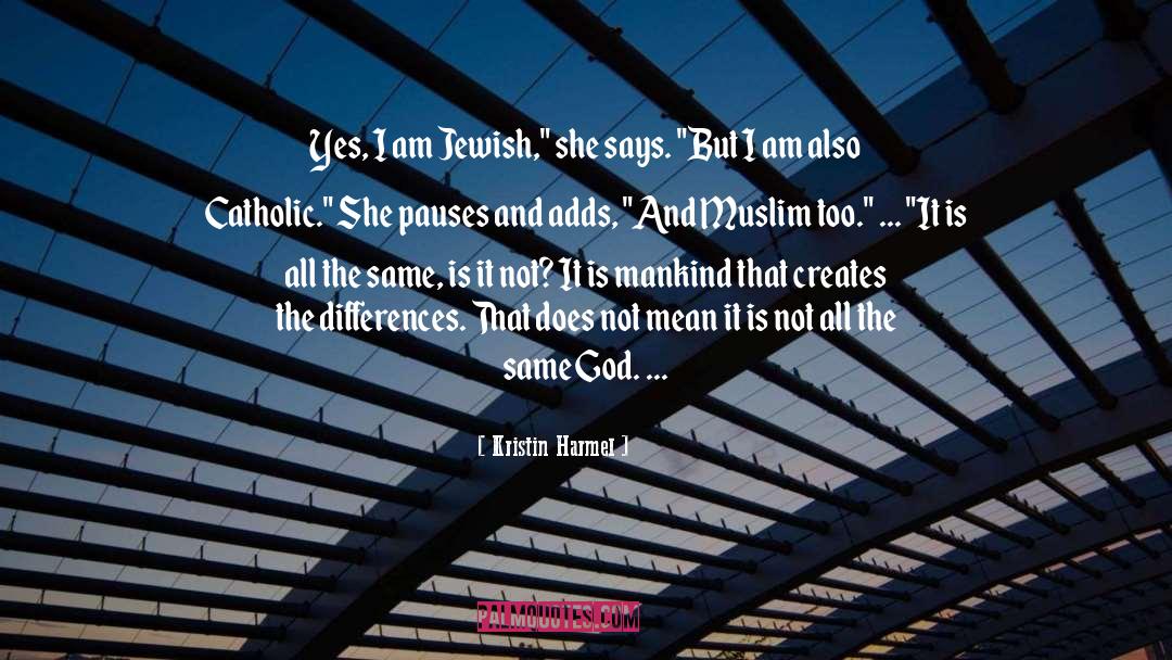 Kristin Harmel Quotes: Yes, I am Jewish,