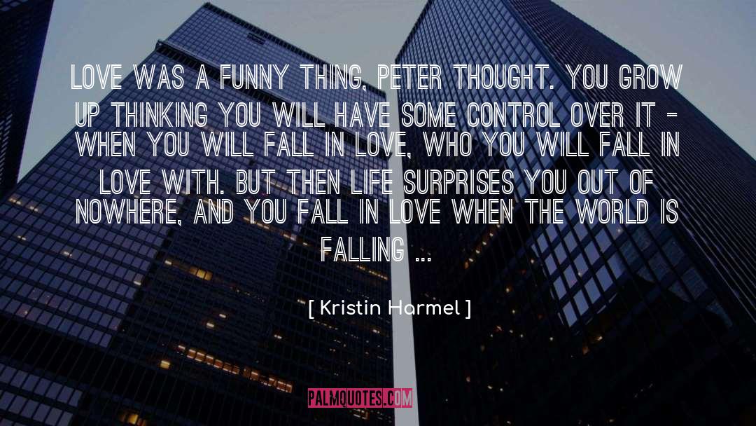 Kristin Harmel Quotes: Love was a funny thing,