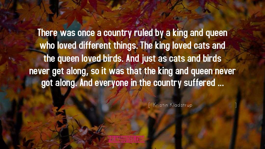 Kristin Kladstrup Quotes: There was once a country